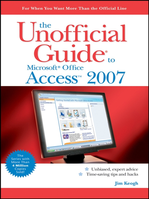 Title details for The Unofficial Guide to Microsoft Office Access 2007 by Jim Keogh - Available